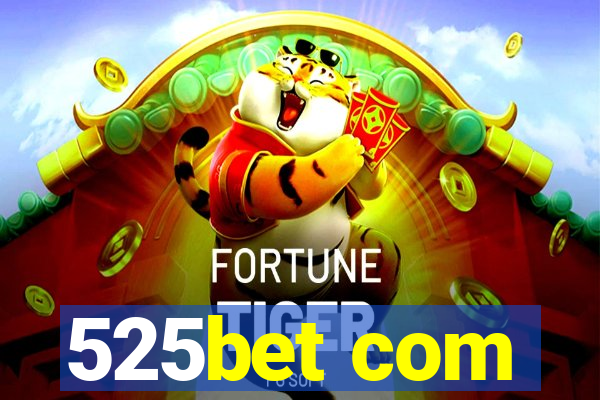 525bet com